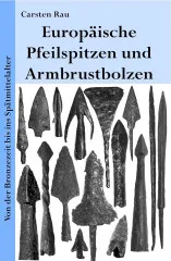 European arrowheads and crossbow bolts